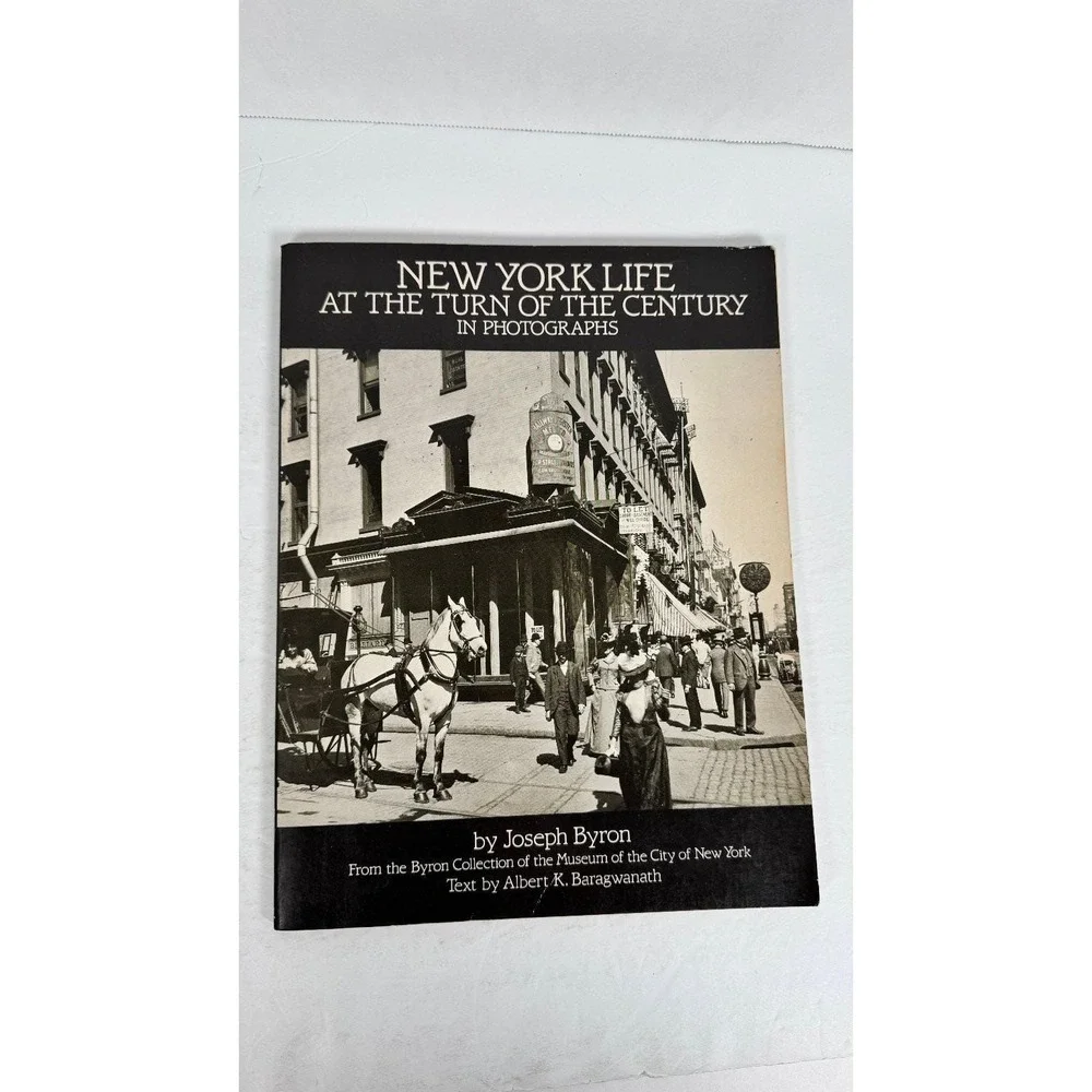 New York Life at Turn of Century Photographs Byron Dover 1985 Pictorial History